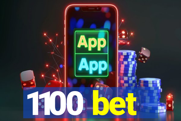 1100 bet